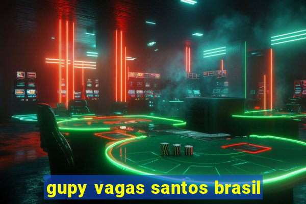 gupy vagas santos brasil